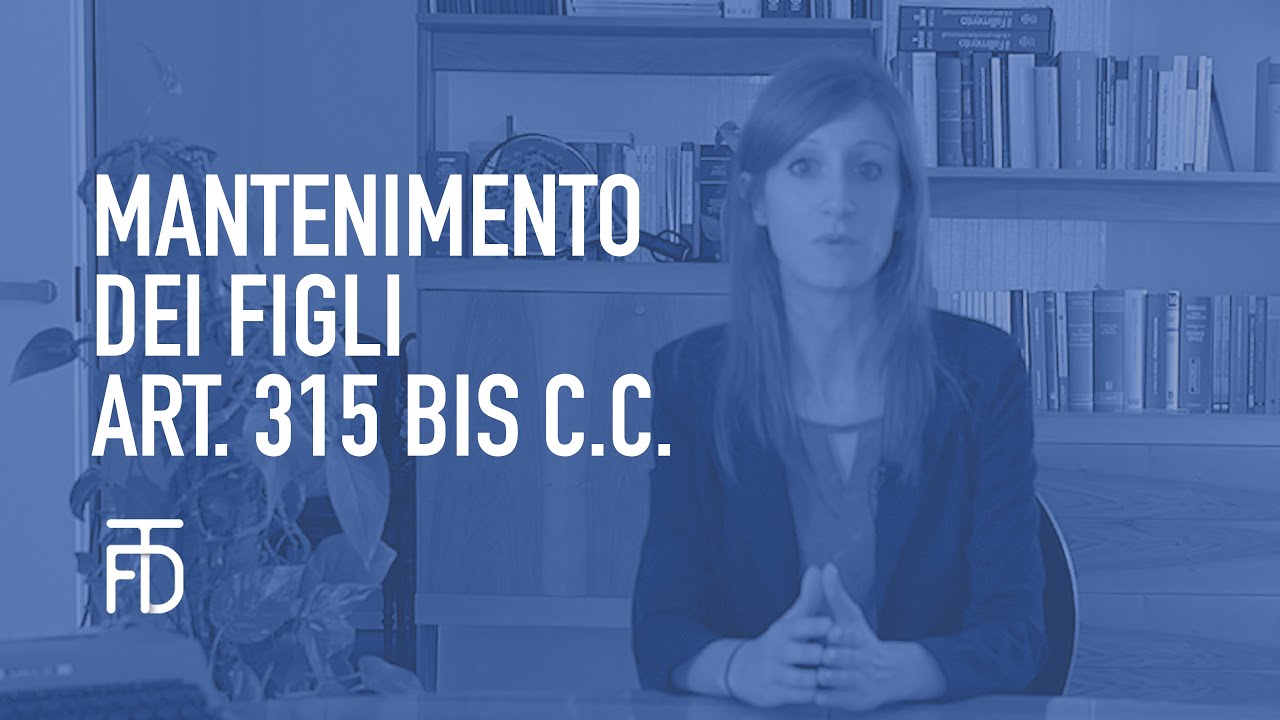 Mantenimento dei figli - Art. 315 bis c.c.i | Studio Fratini Tenti Di Meco - Avv. Aurora Cini