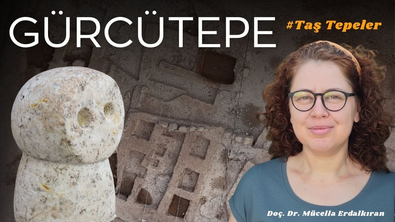 Gürcütepe I Doç. Dr. Mücella Erdalkıran #taştepeler
