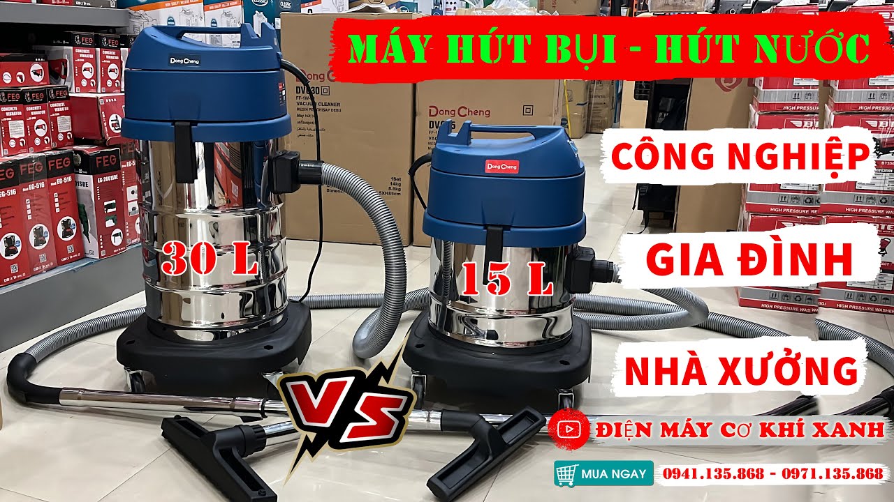 Nên Chọn Máy Hút Bụi, Hút Nước Công Nghệp DongCheng DVC15 Hay DVC30