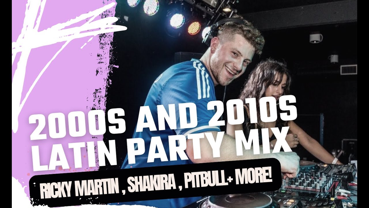 20 Minute 2000s and 2010s Latin Party Mix Ricky Martin | Shakira | Pitbull + many more!