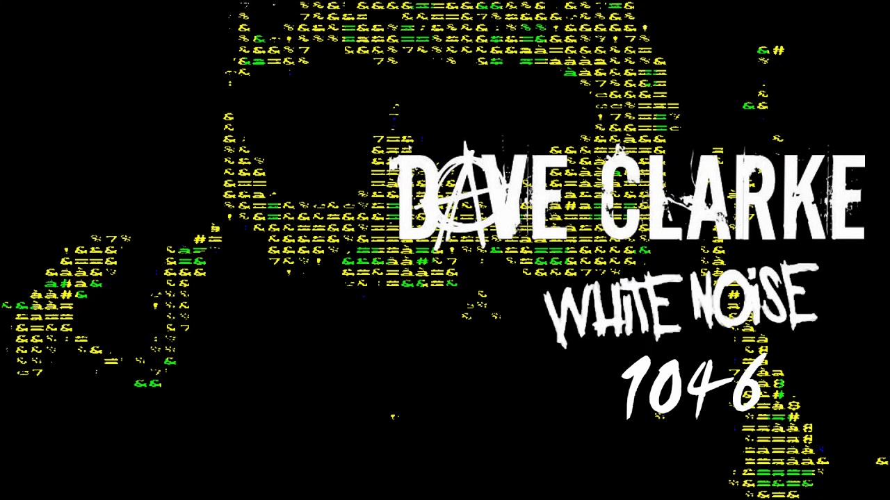 Dave Clarke's Whitenoise 1046