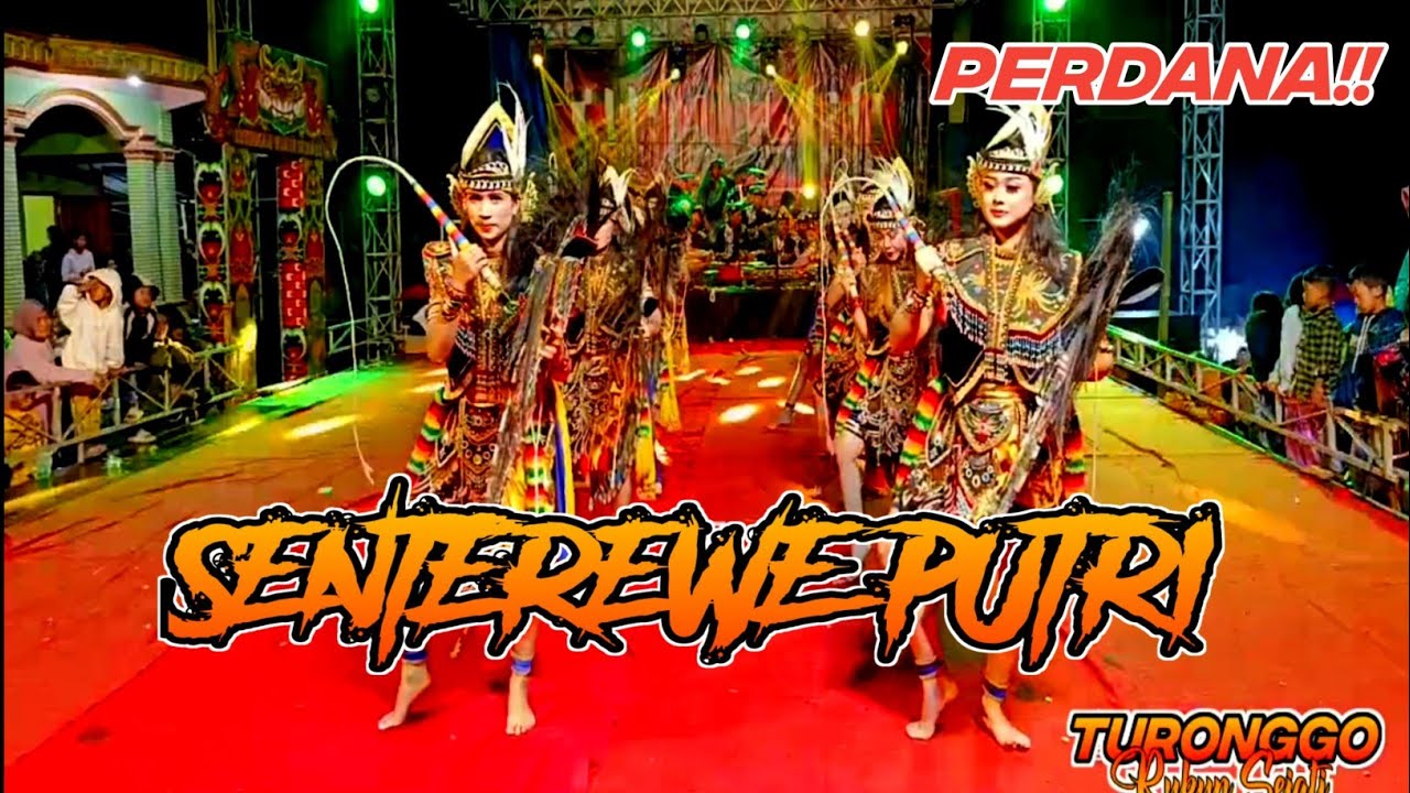 TAMPIL PERDANA !! TARIAN SENTEREWE TURONGGO RUKUN SEJATI