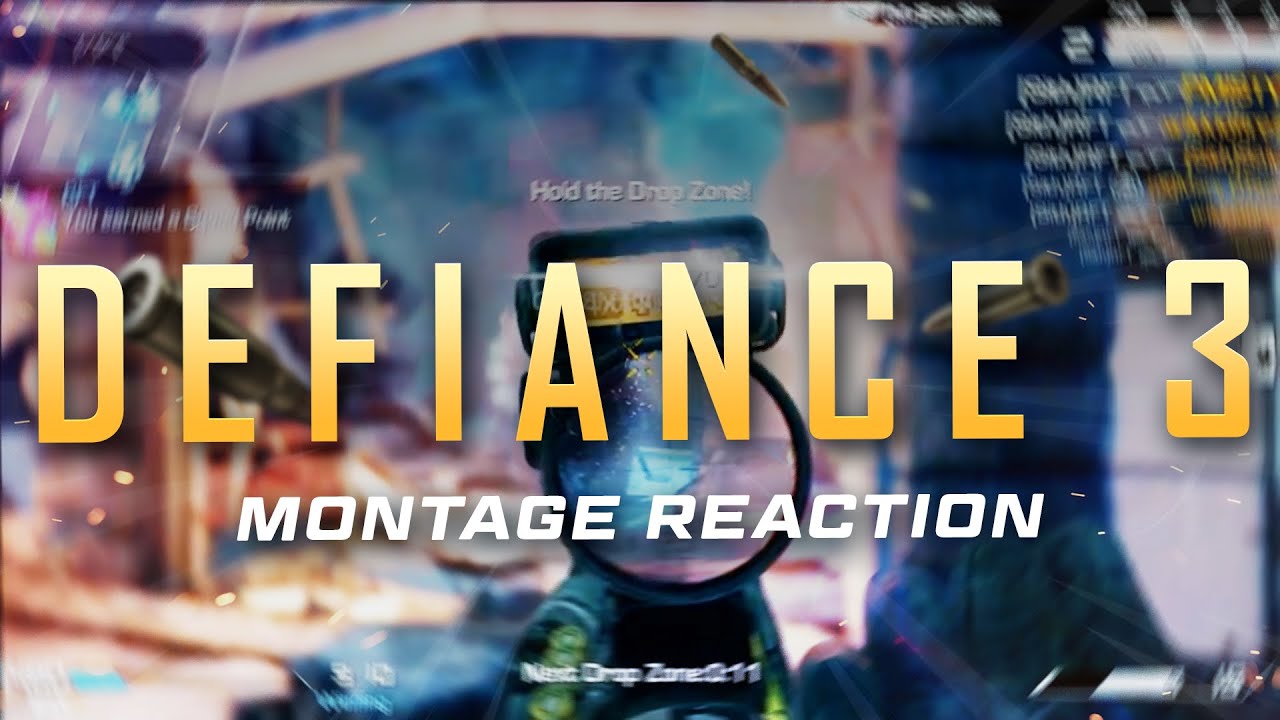 DEFIANCE 3 | Montage Reaction