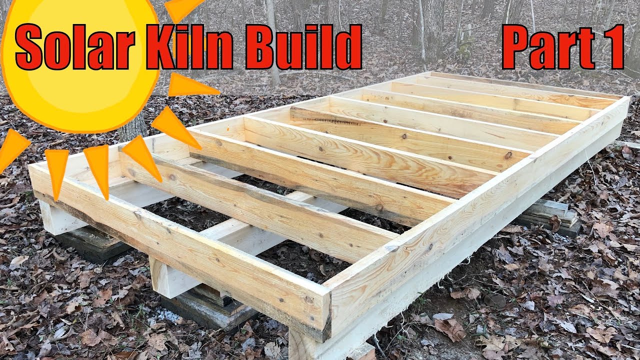 Building a Wood Solar Kiln with Green Lumber - Part 1- The Base