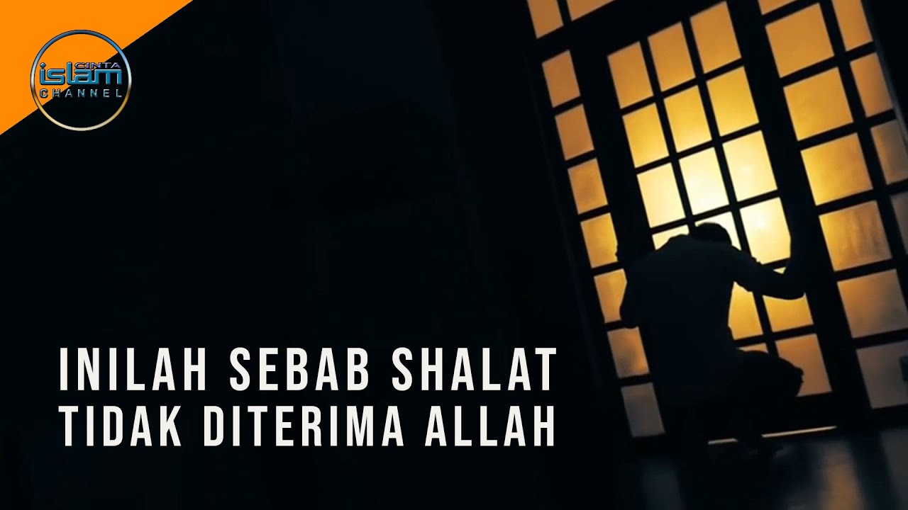 10 Perkara Penyebab Shalat Seseorang Tak Diterima Allah SWT