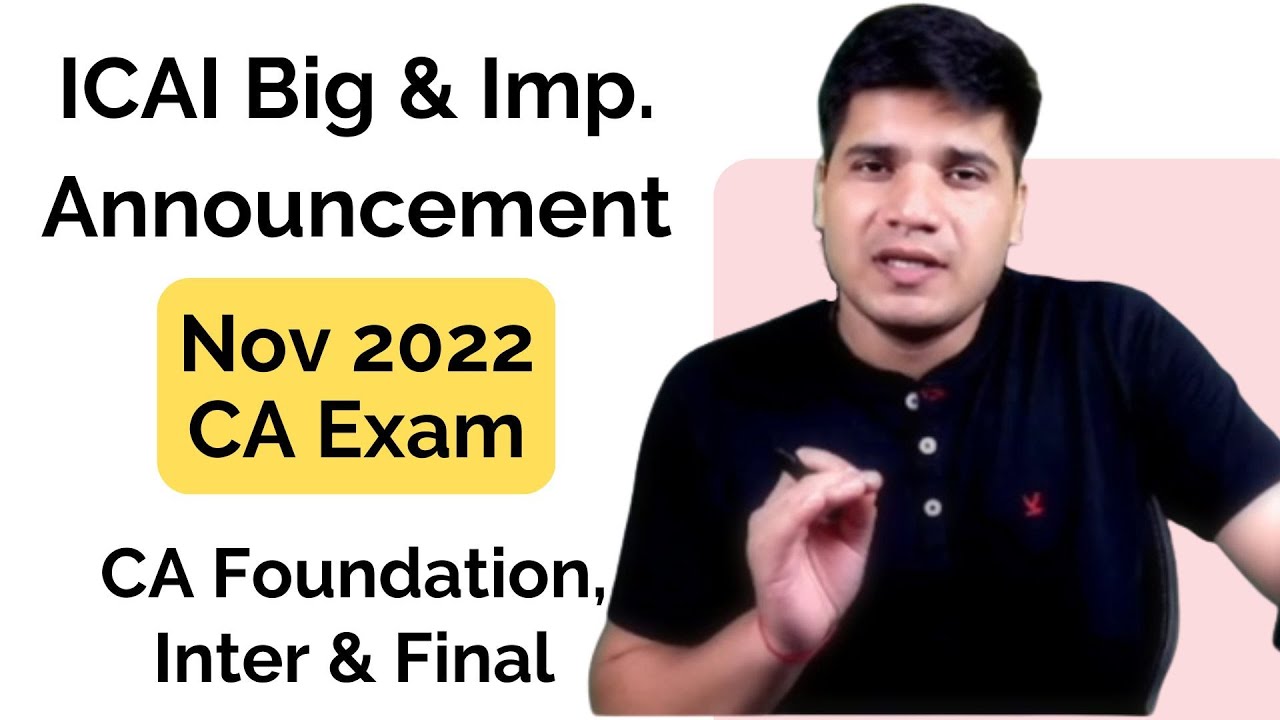 ICAI Very imp. Announcement Nov 2022 CA Exam 27/07/2022 || CA Foundation, Inter & Final || WisdomCA