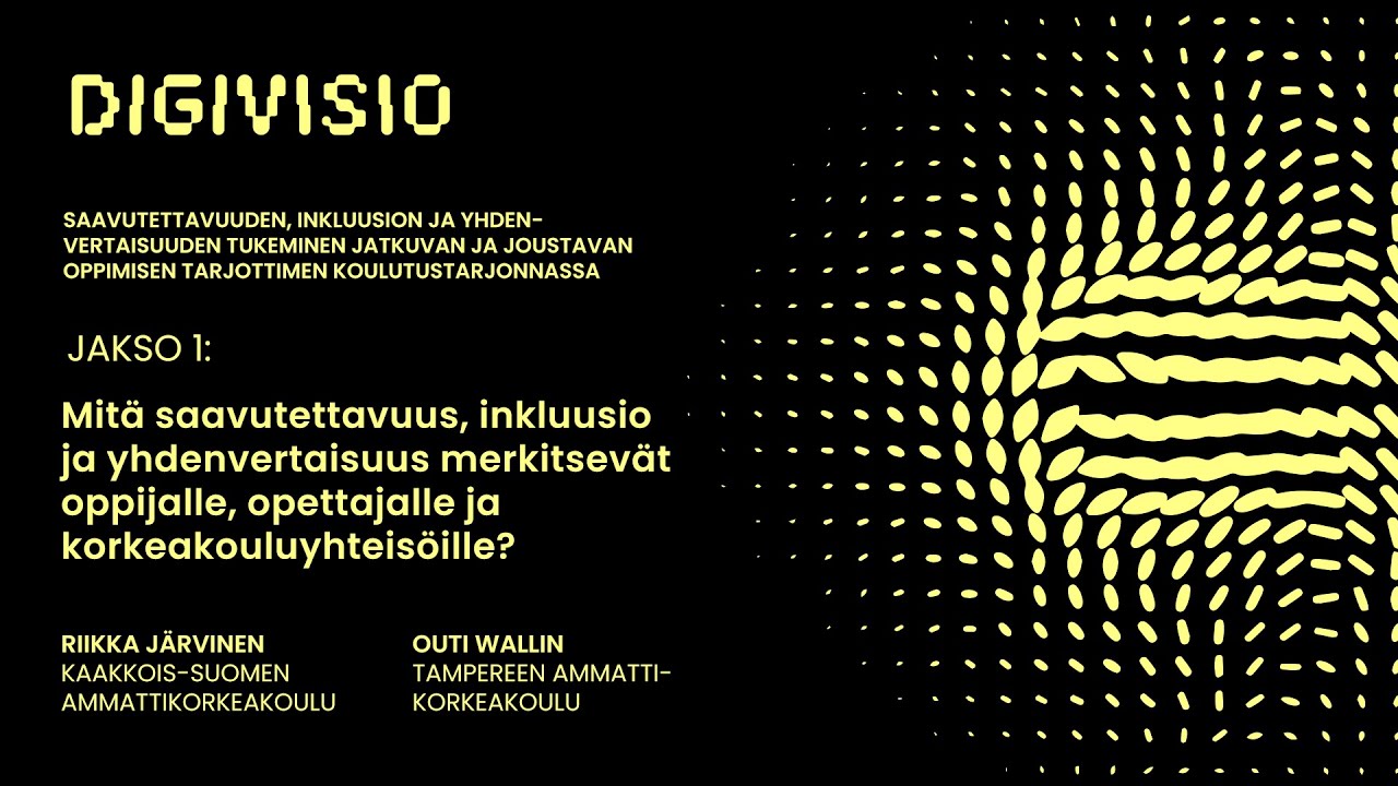 Jakso 1: Mit&auml; saavutettavuus, inkluusio ja yhdenvertaisuus merkitsev&auml;t? (video)