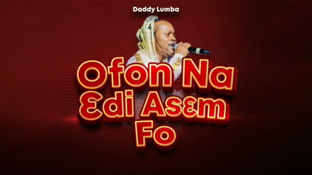 Daddy Lumba - Ofon Na Ɛdi Asɛm Fo (Audio Slide)