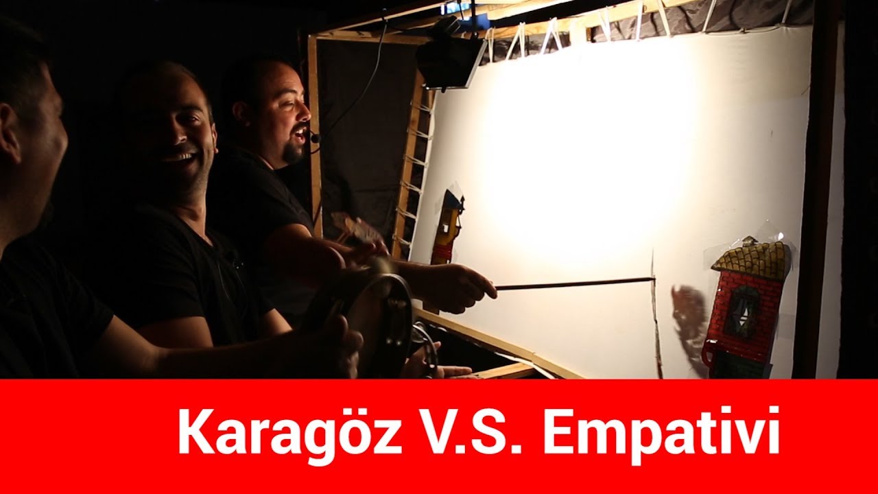 KARAGÖZ V.S. EMPATİVİ ( HAYALİ OLDUK)