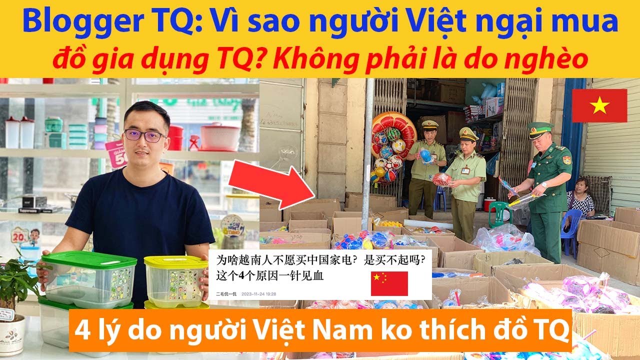 Blogger Trung Quốc: Vì sao người Việt ngại mua đồ gia dụng Trung Quốc? Không phải là do nghèo