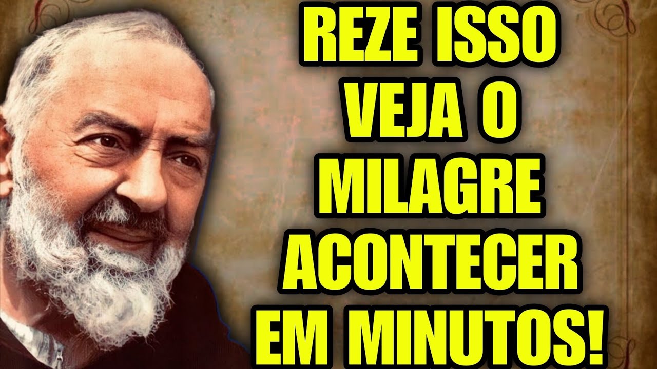 PADRE PIO: Oração Poderosa Revelada Cura em Minutos! NÃO PERCA!