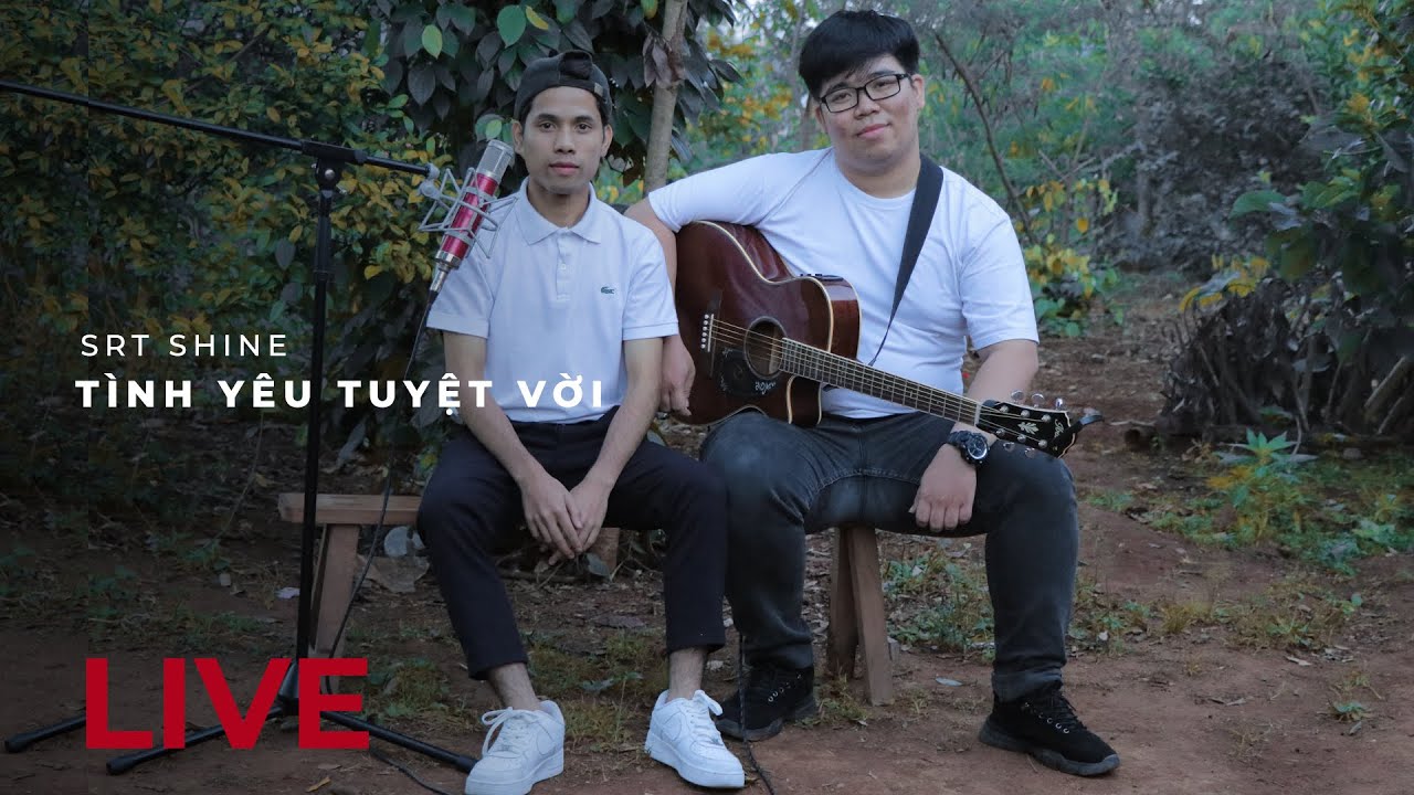 LIVE | T&Igrave;NH Y&Ecirc;U TUYỆT VỜI - SRT SHINE (SEVOICE)