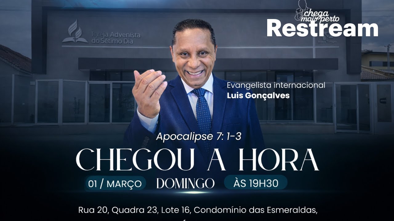 ORADOR: EVANGELISTA LUIS GONÇALVES | TEMA: CHEGOU A HORA |  DOMINGO, 01/03/2026