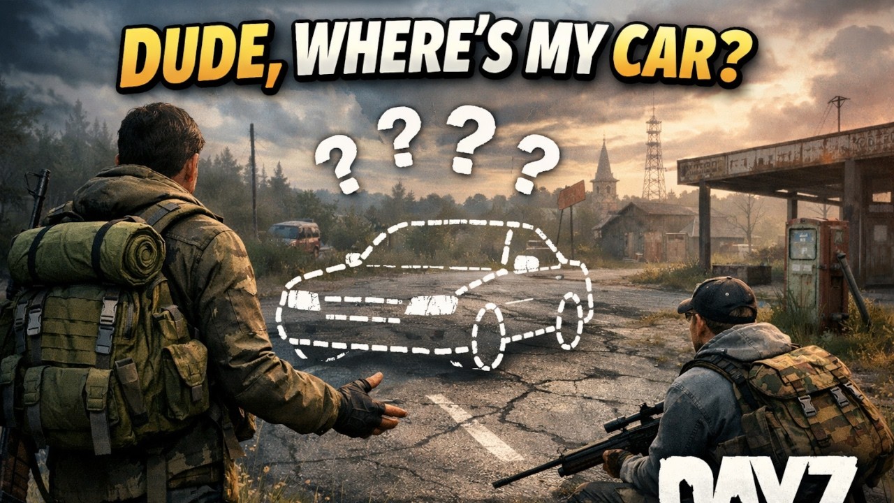 Dude Where's My Car? DAYZ Experimental