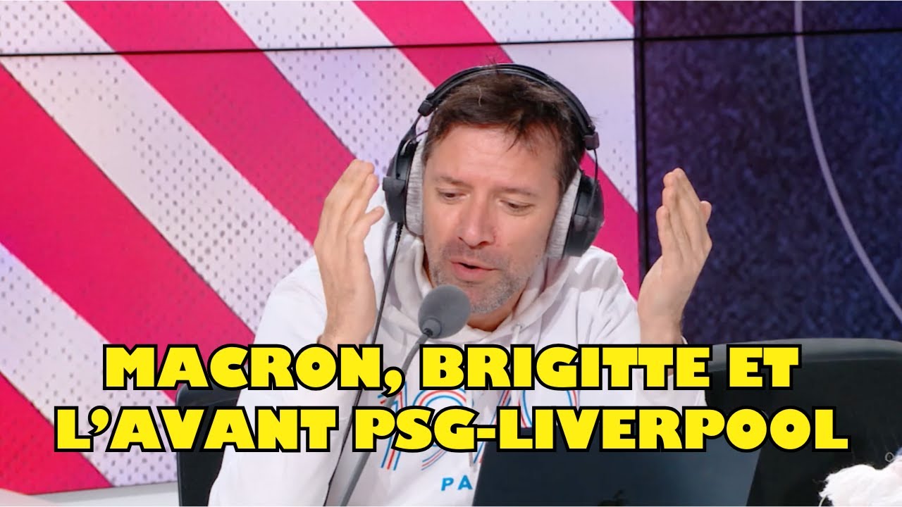 Julien Cazarre - Macron, Brigitte et PSG Liverpool - Le Cazarre Enchaîné