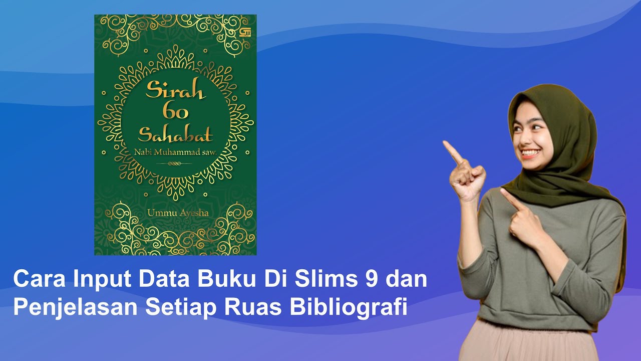 Cara Input Data  Buku Di Slims 9 dan Penjelasan Setiap Ruas Bibliografi