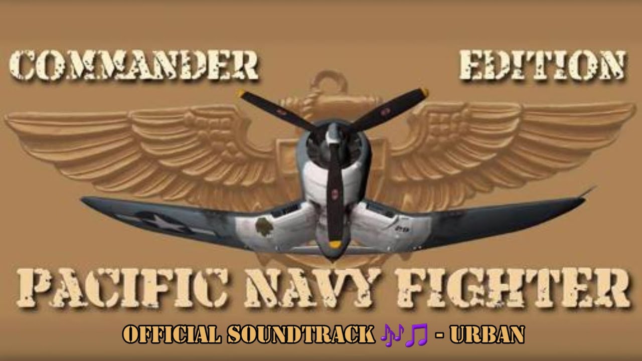 Pacific Navy Fighter: Commander Edition - OST - Urban