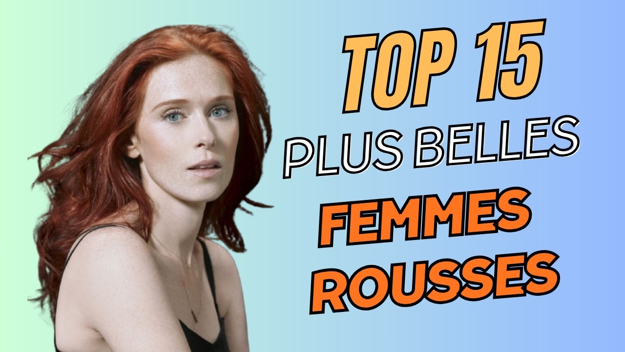 Les 15 plus belles femmes rousses