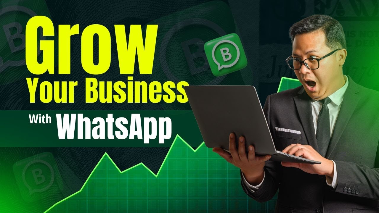 How to Grow Your Business with WhatsApp Business (Step by Step Guide)