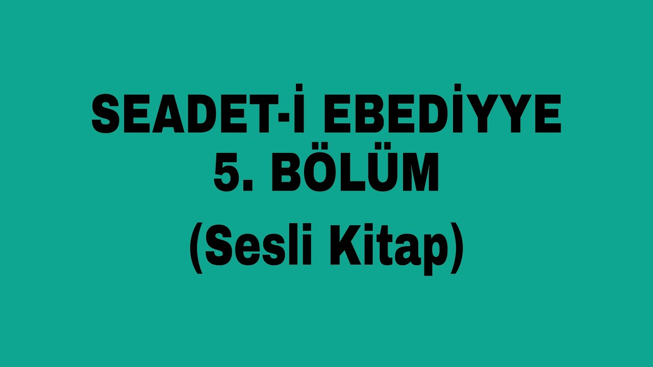 SAADET-İ EBEDİYYE Tam İlmihal 5. B&ouml;l&uuml;m