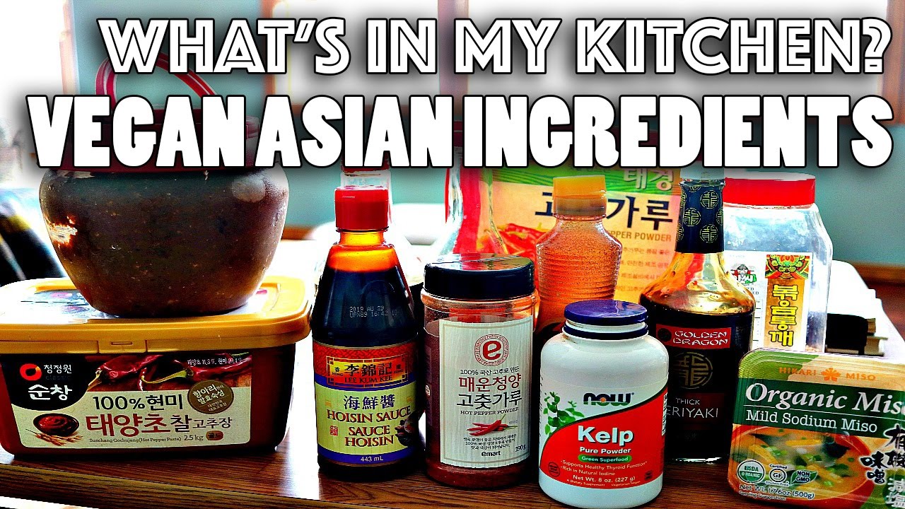 VEGAN ASIAN COOKING: MUST-HAVE INGREDIENTS