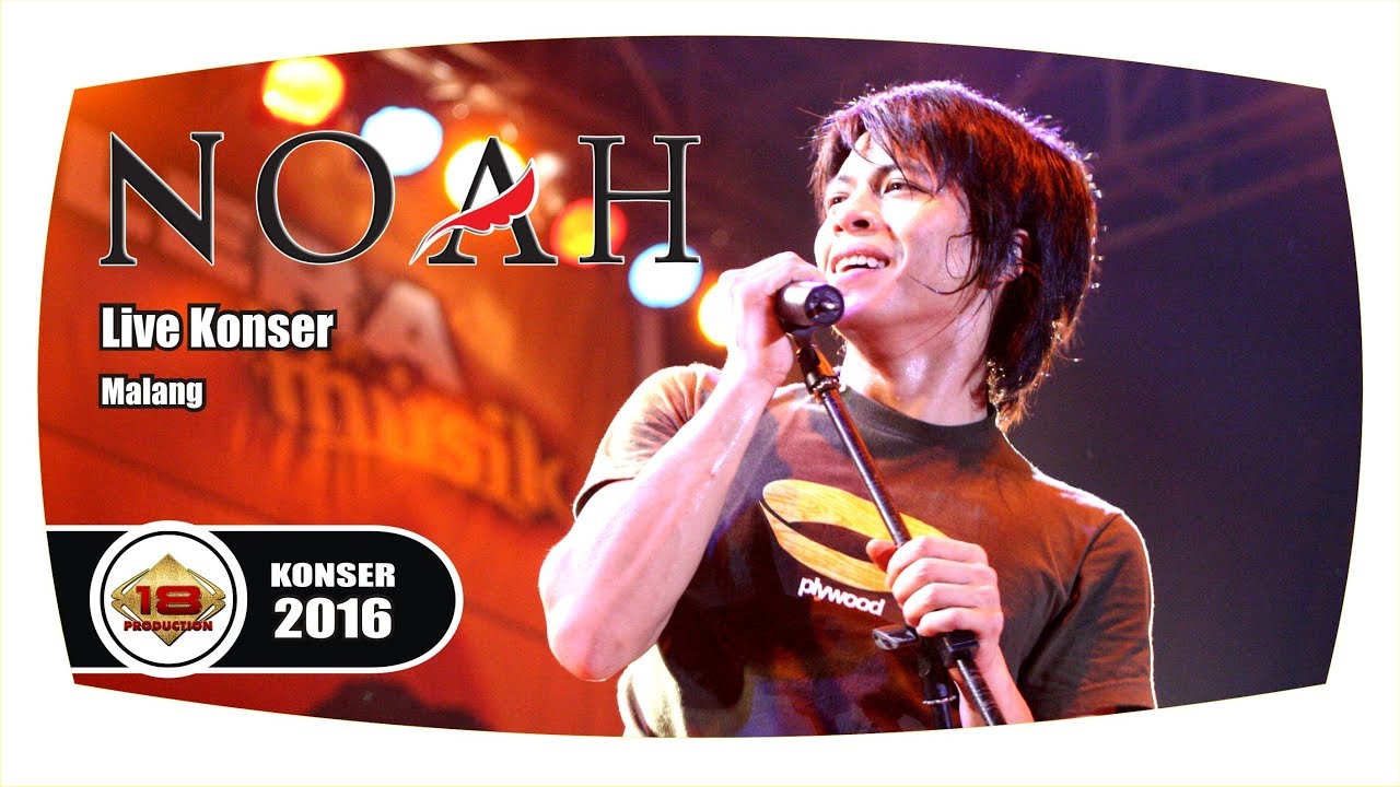 KONSER ~ NOAH | PEECAHHH ..!!!KALIAN LUAR BIASAAA ... @Live Malang 30 Maret 2016