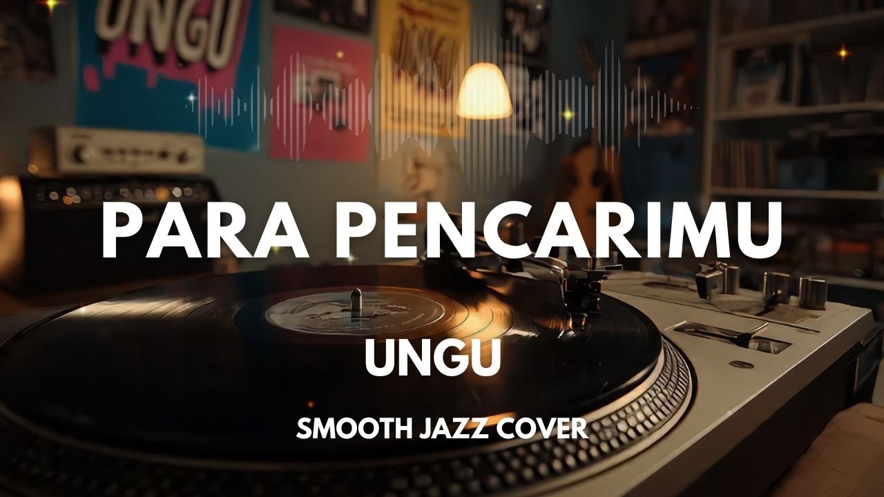 Para Pencarimu - Ungu | Smoth Jazz Cover by The Vinyl