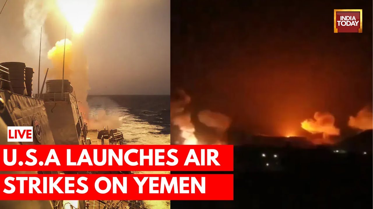 US Strikes Yemen LIVE: USA Continues Airstrikes Against Houthi Rebels In Yemen | India Today LIVE