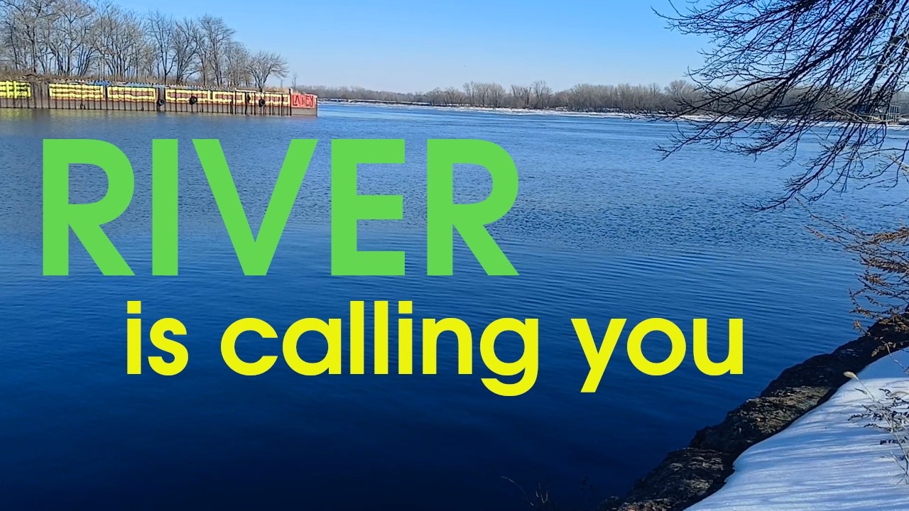 River Is Calling You