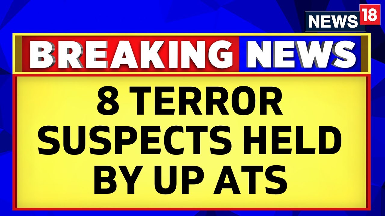 Uttar Pradesh ATS Busts Terror Module | Uttar Pradesh News Today | Terrorists In India | News18