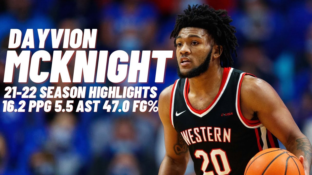 Dayvion McKnight 21-22 Season Highlights | Western Kentucky
