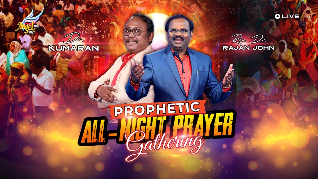 Prophetic All-Night Prayer Gathering | Rev. Dr. Rajan John & Dr. Kumaran | 21 June 2024
