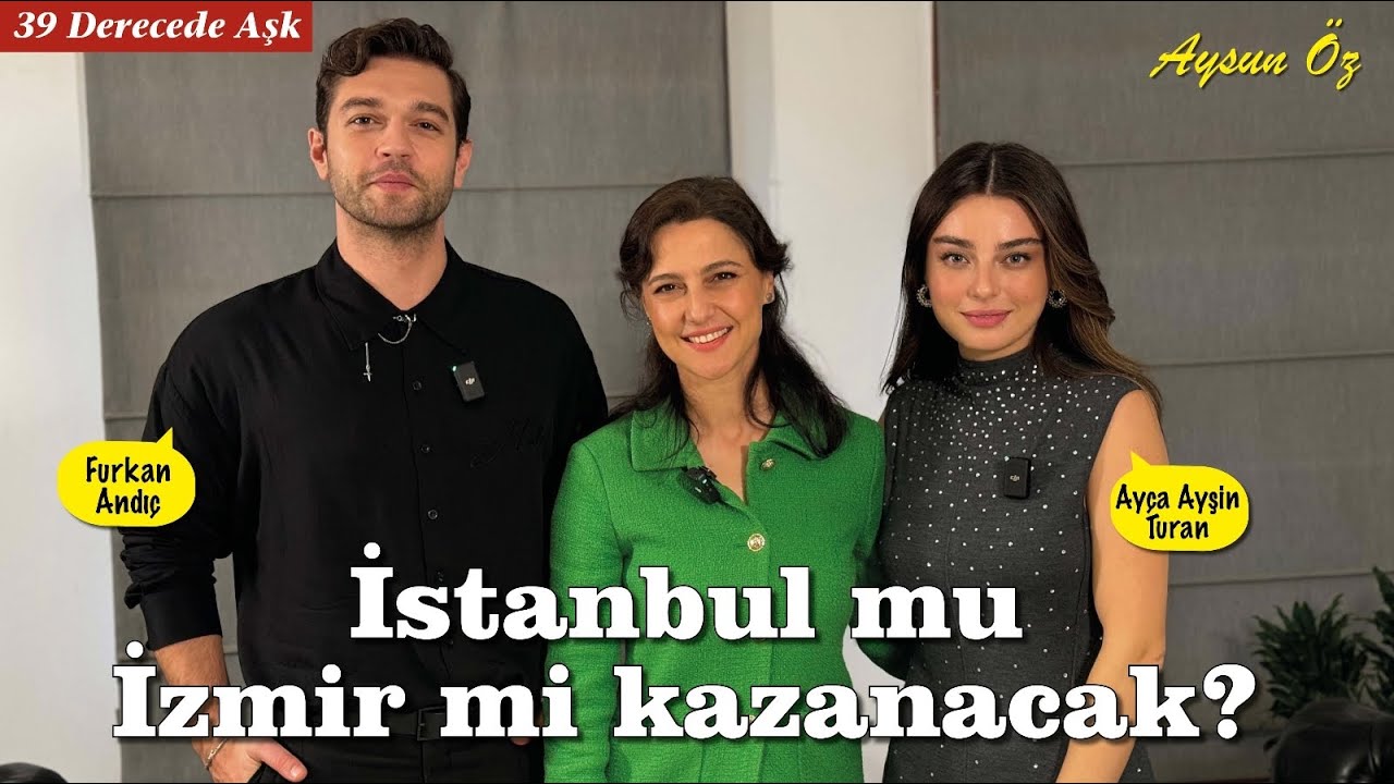Ayça Ayşin Turan ve Furkan Andıç, 39 Derecede Aşk, İzmir vs. İstanbul | Aysun Öz ile Başka Şeyler