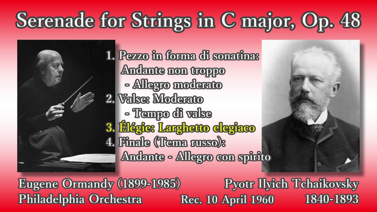 Tchaikovsky: Serenade for Strings, Ormandy & Philadelphia (1960) チャイコフスキー 弦楽セレナード オーマンディ