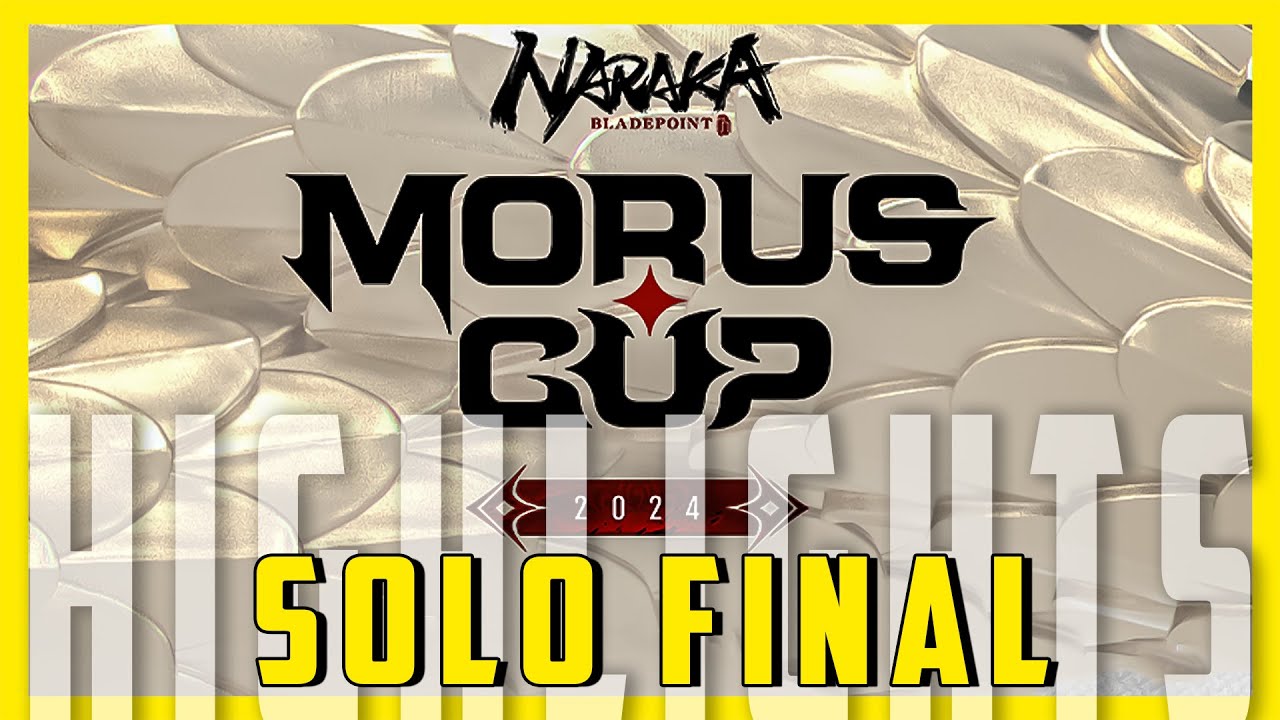 Morus Cup Solo Final Highlights | Naraka Bladepoint