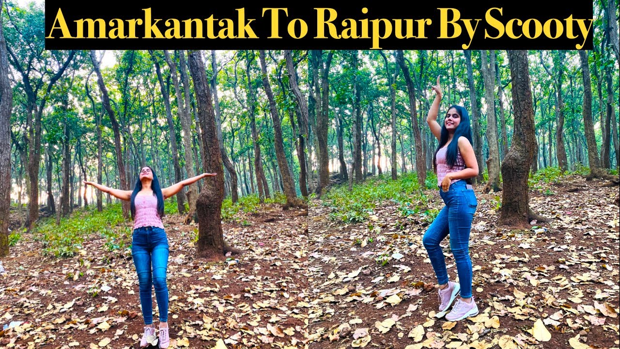 Amarkantak to Raipur | Amarkantak to Raipur by Scooty |  Amarkantak Road trip | अमरकंटक