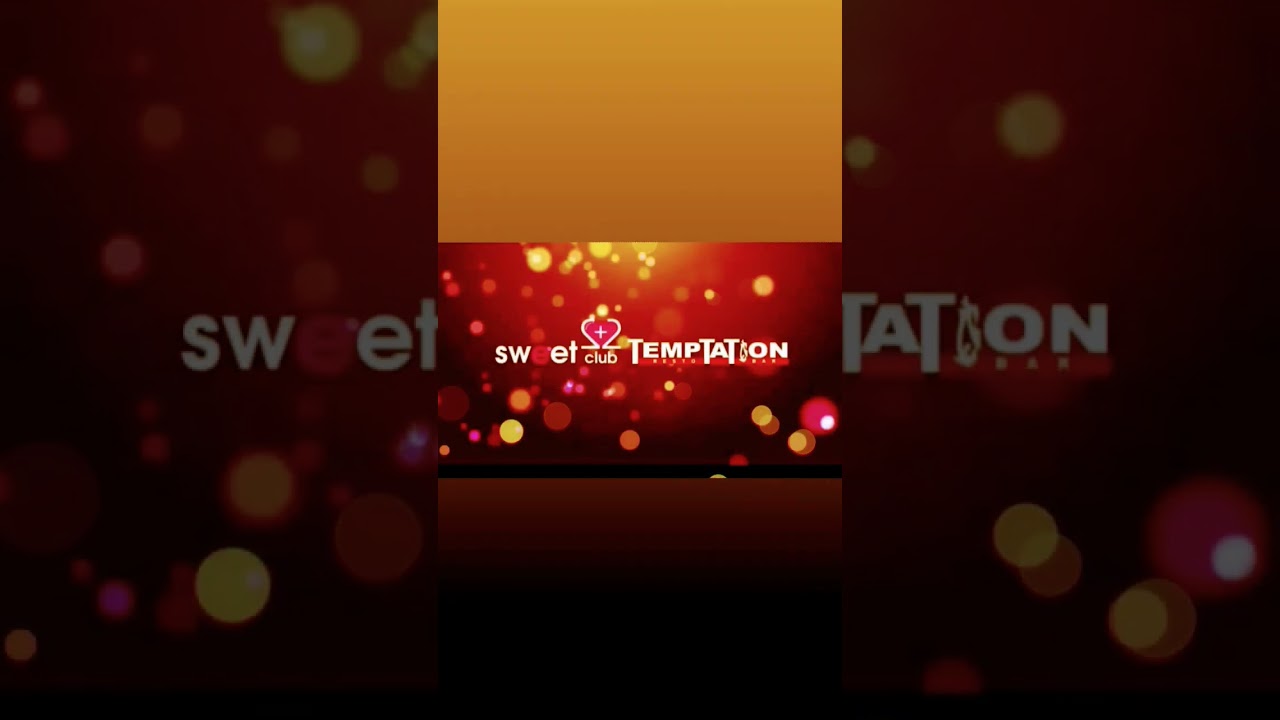 SWEET SW CLUB ❤️❤️❤️ + TEMPTATION resto bar &hearts;️&hearts;️&hearts;️