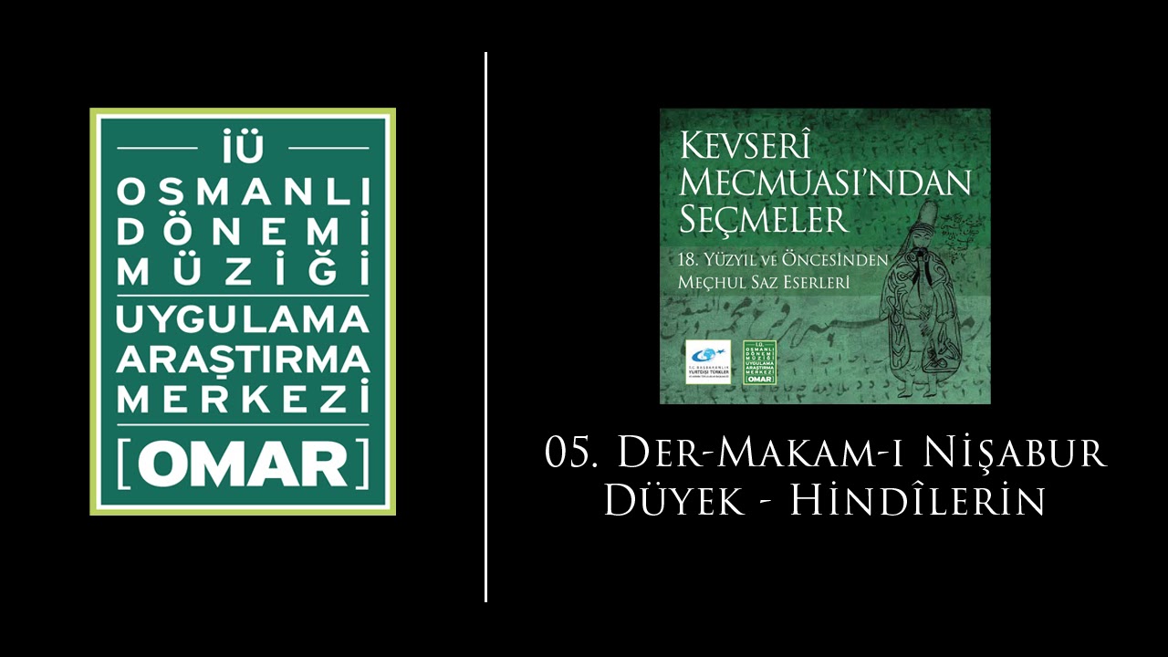 Der-Makam-ı Nişabur / Düyek / Hindîlerin