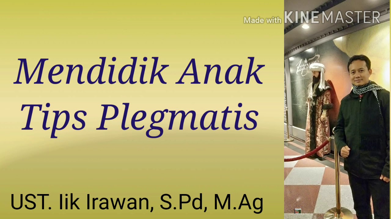 SDIT AHSANU 'AMALA I Mendidik Anak Tips Plegmatis