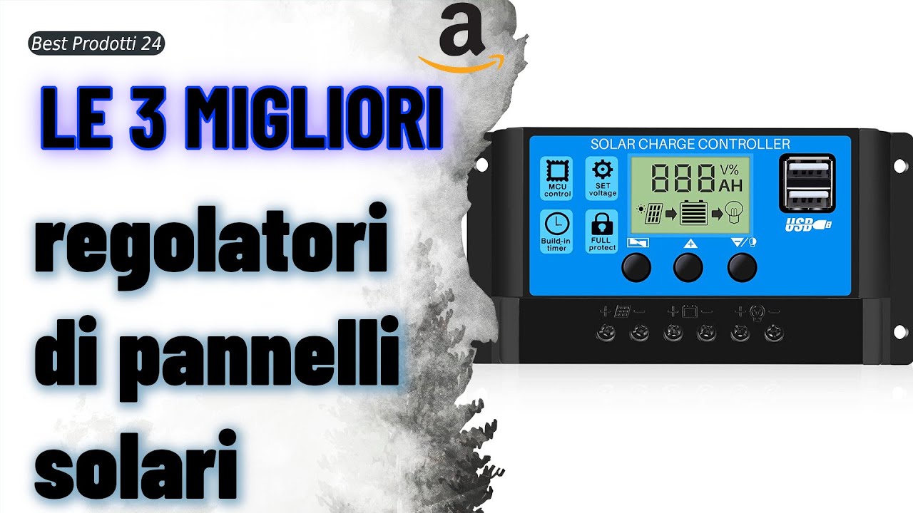 ➤ Le 3 migliori regolatori di pannelli solari ✓