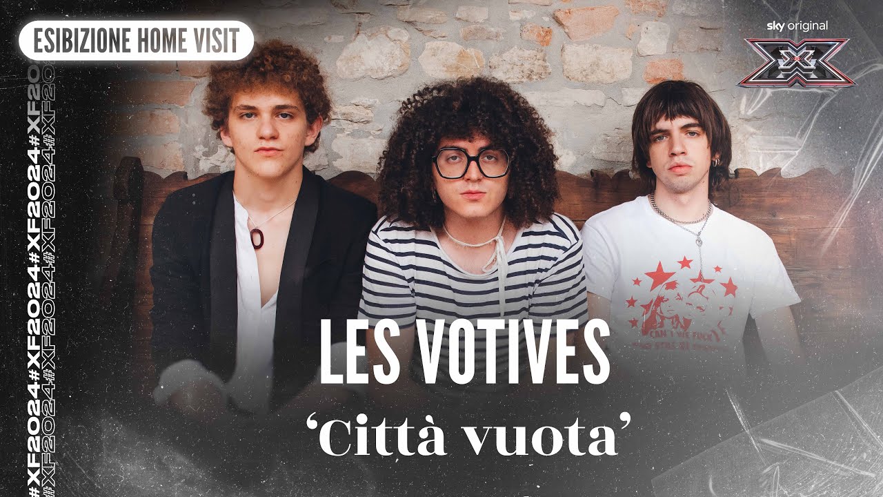 Les Votives | ‘Città vuota’ | Esibizione Home Visit | X Factor 2024