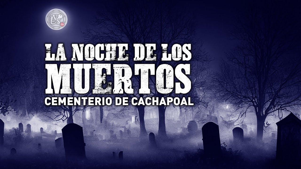 (58) La Noche de los muertos, un recorrido por cementerio de Cachapoal, Ñuble