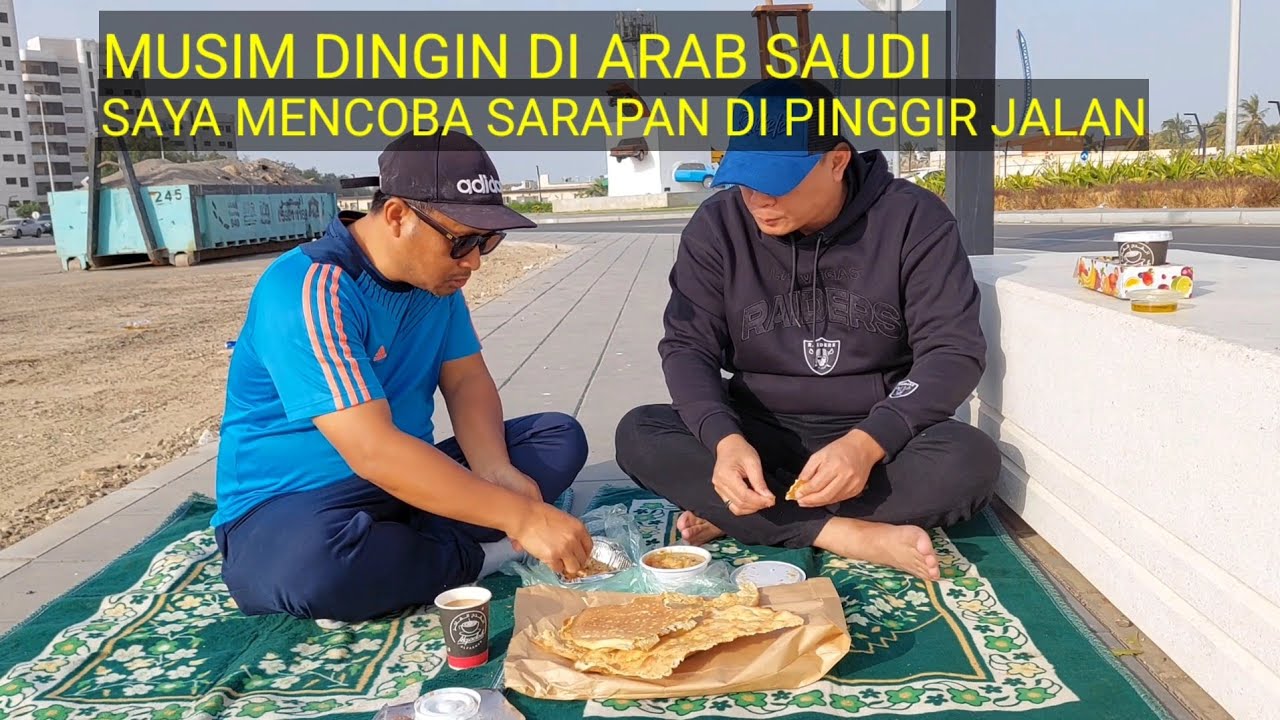 SAYA MENCOBA SARAPAN PAGI DI PINGGIR JALAN ARAB SAUDI