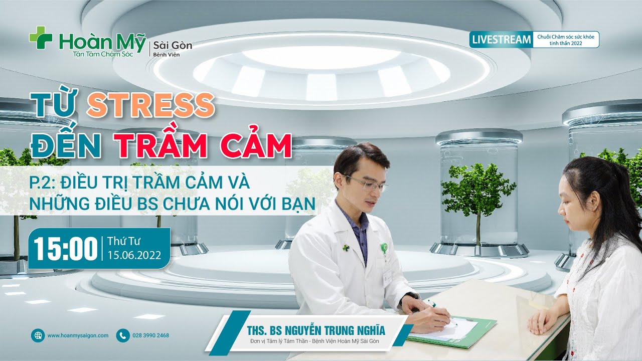 Từ stress đến trầm cảm – Phần 2: Điều trị trầm cảm | Chuyên khoa Tâm lý Tâm thần