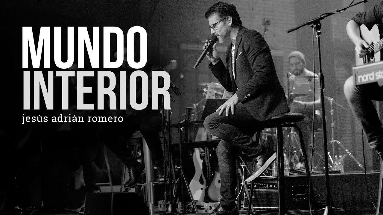 Jes&uacute;s Adri&aacute;n Romero - Mundo Interior (Video Oficial)
