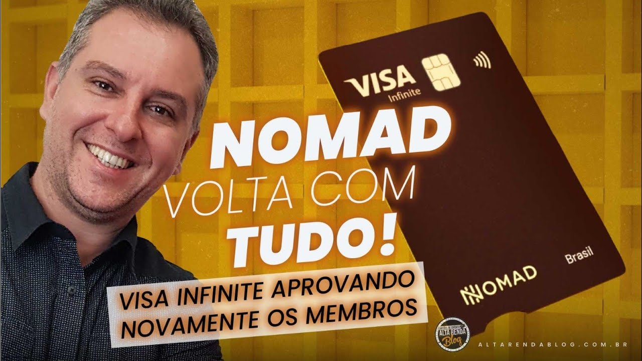 💳NOMAD VISA INFINITE VOLTANDO COM TUDO! NOVO CART&Atilde;O, MAIS APROVA&Ccedil;&Otilde;ES, NOVO NOMAD EXPLORER.