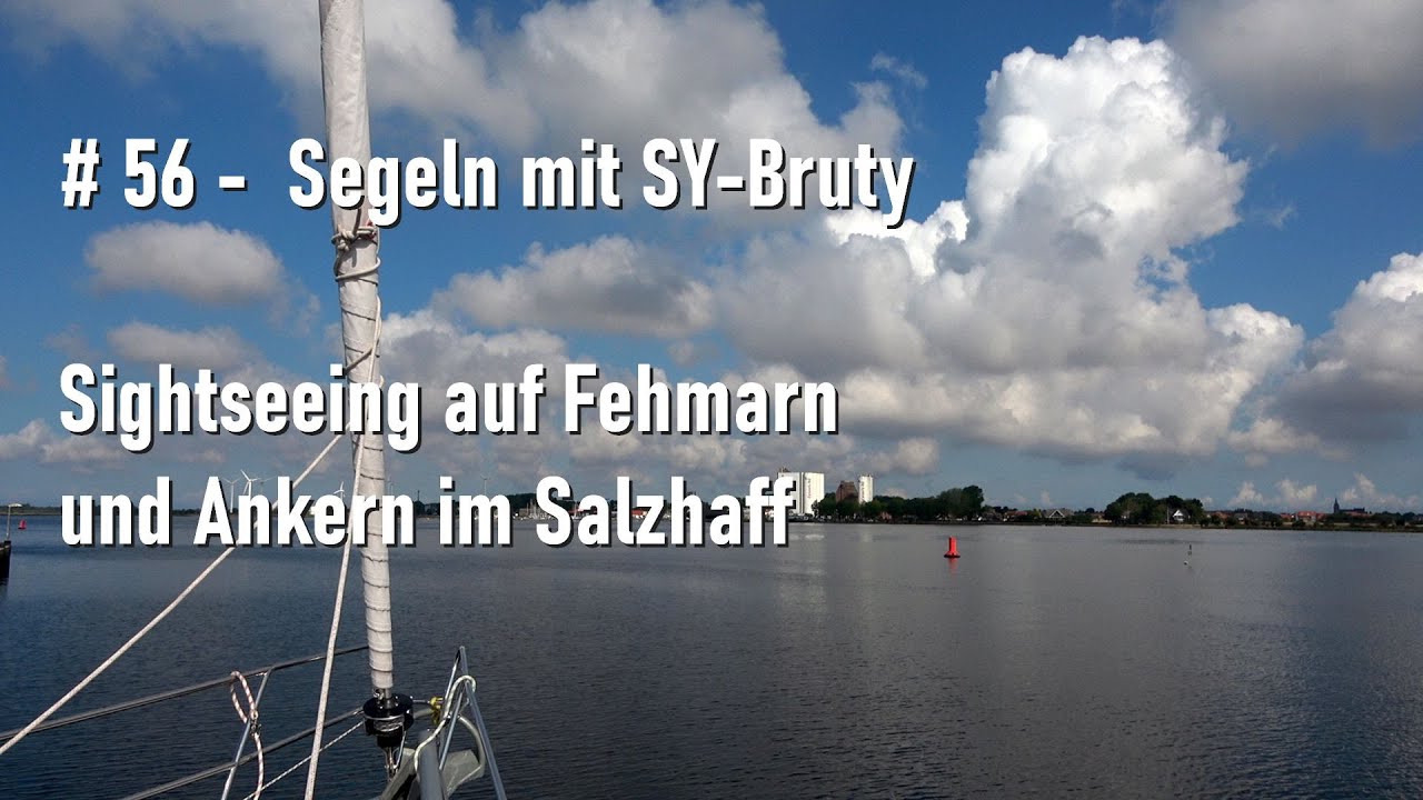 # 56 - Segeln mit SY-Bruty -  Von Fehmarn ins Salzhaff