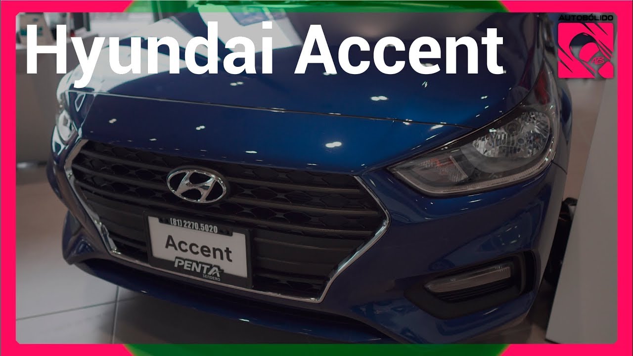 Hyundai Accent 2019 - Un muy buen valor por tu dinero - Prueba de Manejo