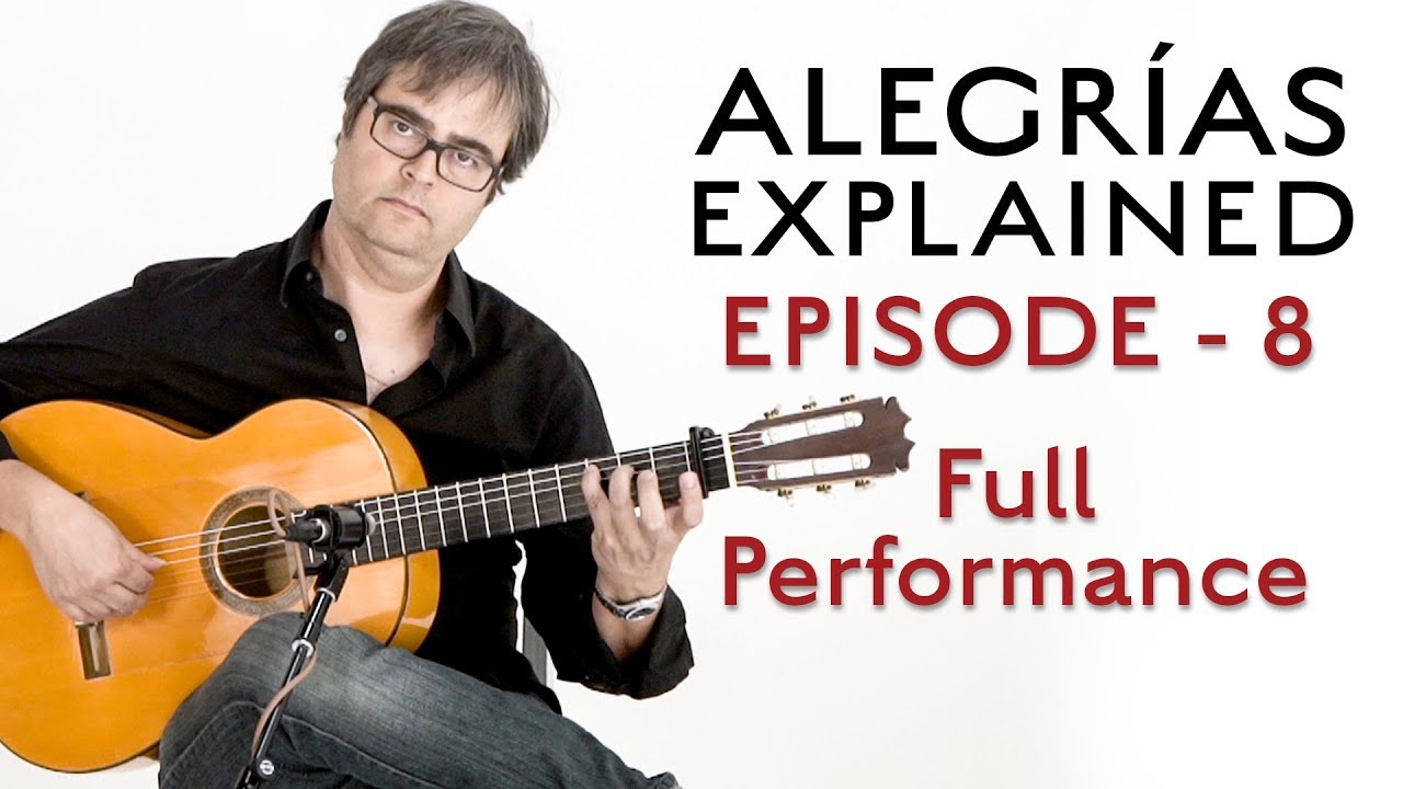 Alegrías Explained - Episode 08 Full Performance - Kai Narezo of Flamenco Explained