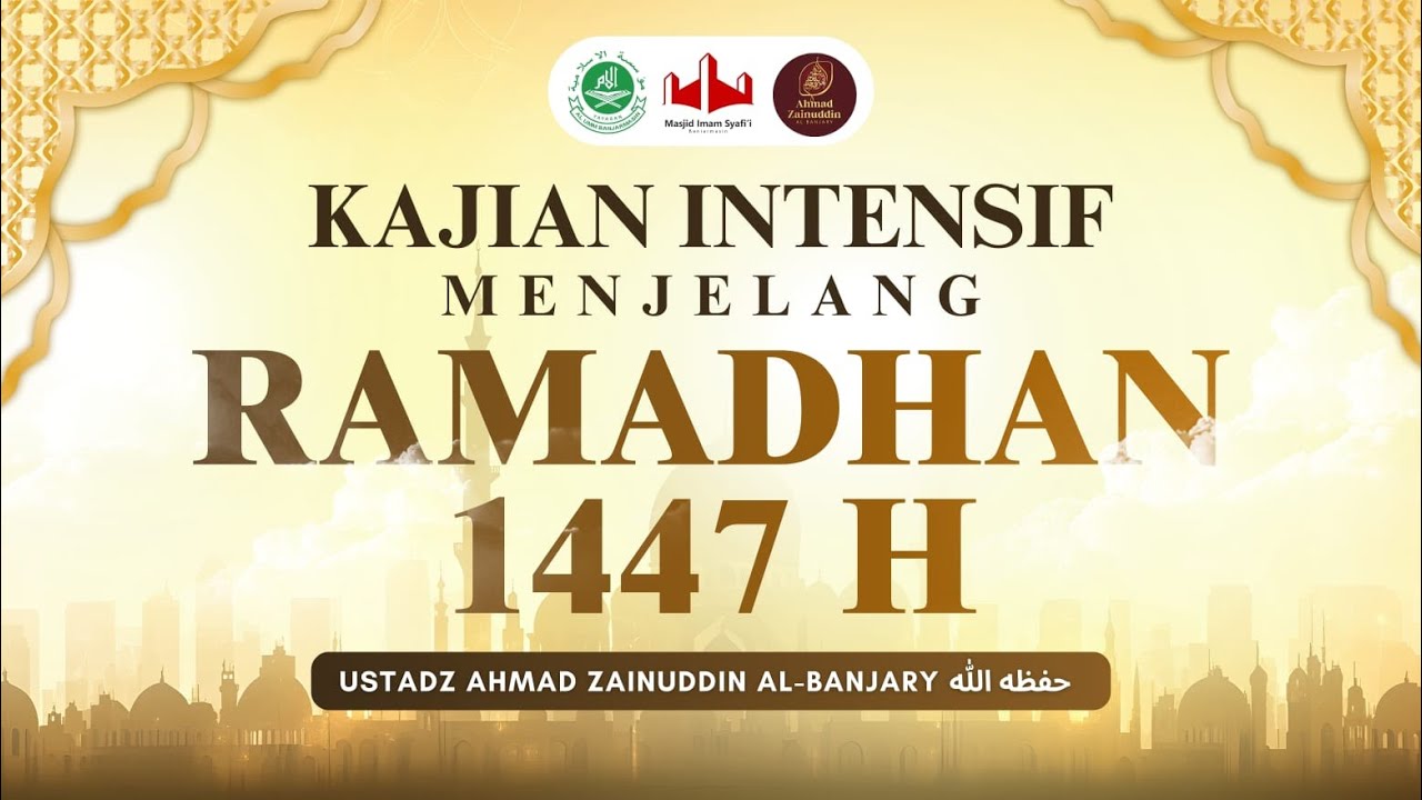 Keutamaan Puasa Ramadhan - Ustadz Ahmad Zainuddin Al-Banjary